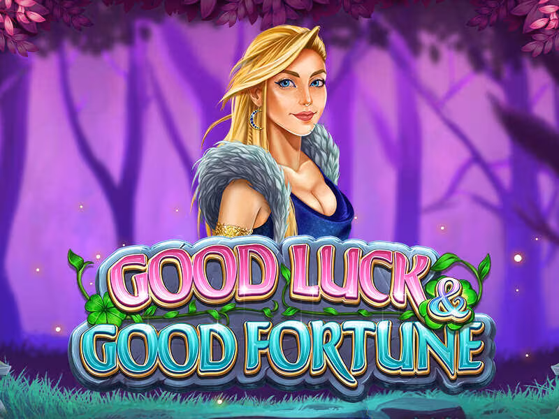 Good Luck & Good Fortune